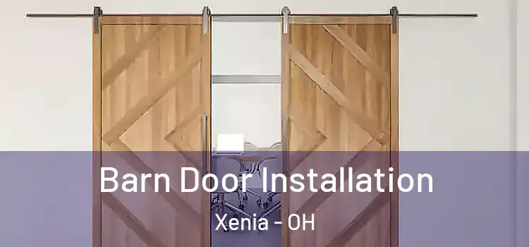 Barn Door Installation Xenia - OH