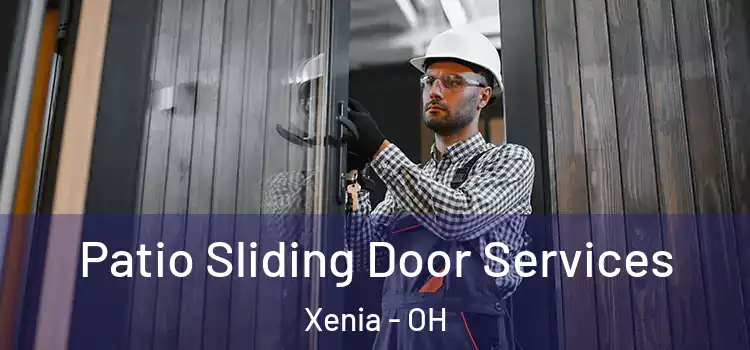 Patio Sliding Door Services Xenia - OH