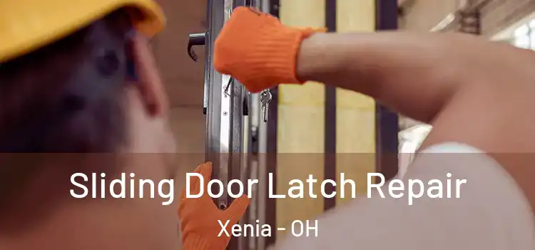  Sliding Door Latch Repair Xenia - OH
